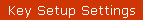 Key Setup Settings