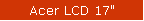 Acer LCD 17"