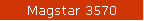 Magstar 3570
