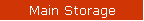 Main Storage