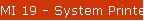 MI 19 - System Printer