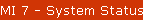 MI 7 - System Status