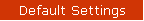 Default Settings