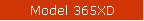 Model 365XD