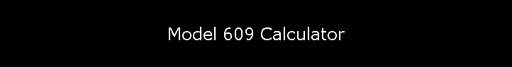 Model 609 Calculator