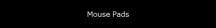 Mouse Pads
