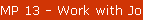 MP 13 - Work with Job Queue