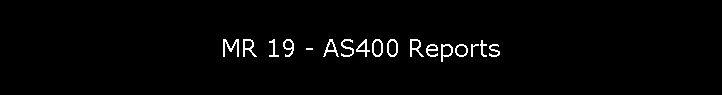 MR 19 - AS400 Reports