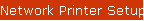 Network Printer Setup