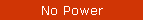 No Power