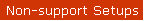 Non-support Setups