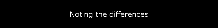 Noting the differences