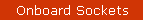 Onboard Sockets
