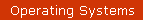 Operating Systems