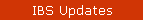 IBS Updates