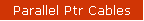 Parallel Ptr Cables