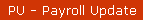 PU - Payroll Update
