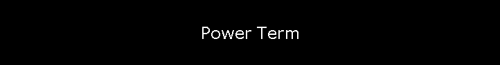 Power Term