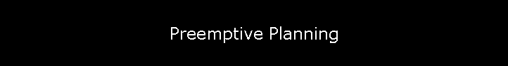 Preemptive Planning