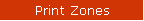 Print Zones