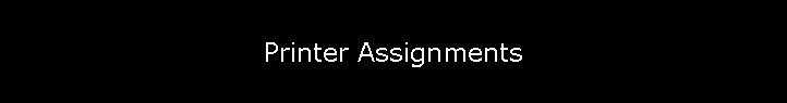 Printer Assignments