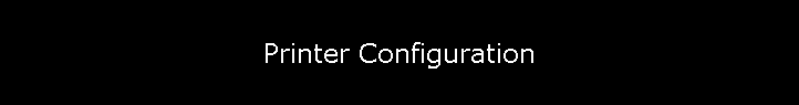 Printer Configuration