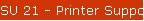 SU 21 - Printer Support