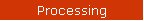 Processing