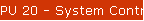 PU 20 - System Control File