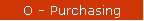 O - Purchasing