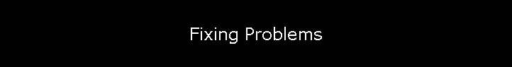 Fixing Problems