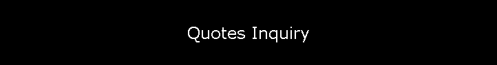 Quotes Inquiry