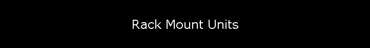 Rack Mount Units