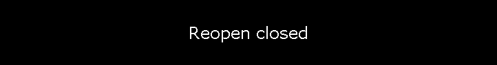 Reopen closed