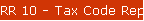 RR 10 - Tax Code Report