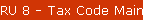 RU 8 - Tax Code Maint