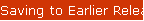 Saving to Earlier Releases
