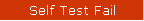 Self Test Fail