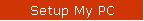 Setup My PC