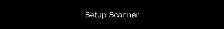 Setup Scanner