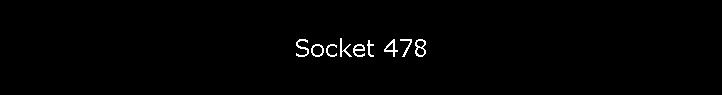 Socket 478