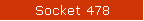 Socket 478