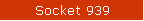 Socket 939
