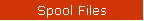 Spool Files