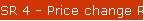 SR 4 - Price change Report