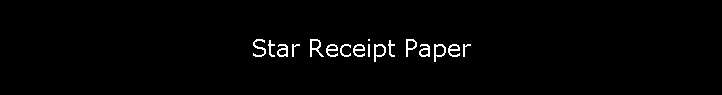 Star Receipt Paper