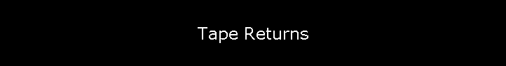Tape Returns
