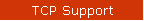 TCP Support