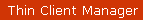 Thin Client Manager