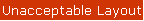 Unacceptable Layout